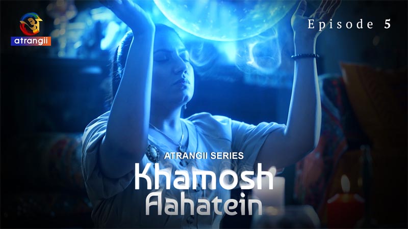 Khamosh Aahatein | Season 01 | Episode 05